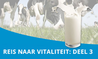 Reis naar vitaliteit deel 3: Melk is goed voor elk?